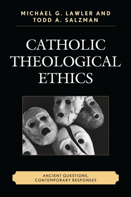 Book cover of: Catholic Theological Ethics. By: Michael G. Lawler