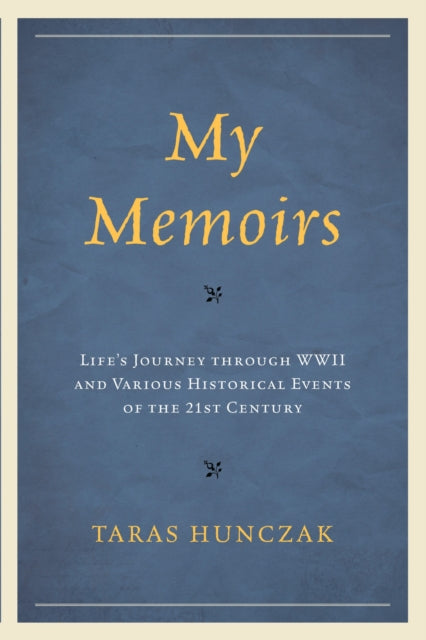 Book cover of: My Memoirs. By: Taras Hunczak