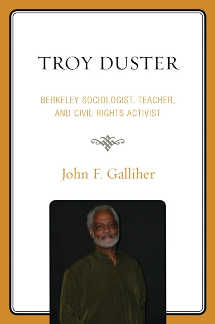 Book cover of: Troy Duster. By: John F. Galliher