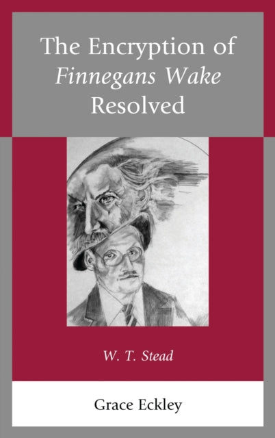 Book cover of: Encryption of Finnegans Wake Resolved. By: Grace Eckley