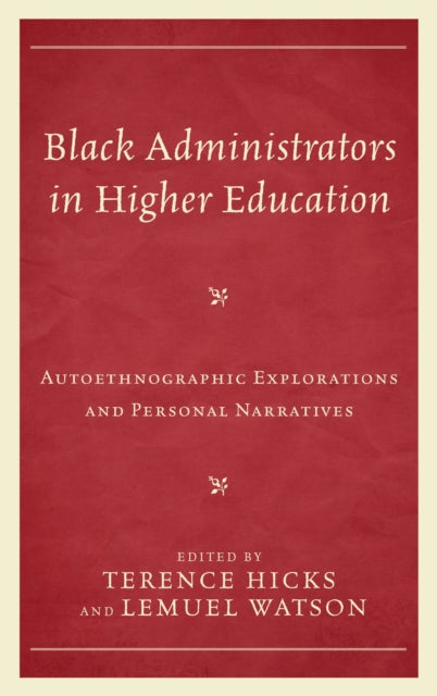 Book cover of: Black Administrators in Higher Education. By: Watson HICKS