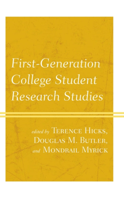 Book cover of: First-Generation College Student Research Studies. By: Terence Hicks