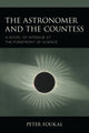 Book cover of: Astronomer and the Countess. By: Peter Foukal