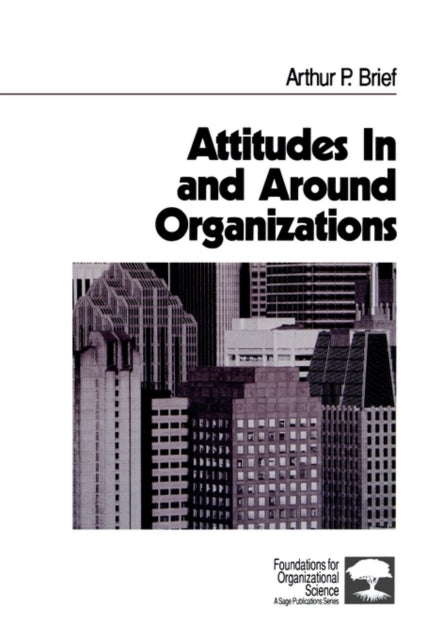 Book cover of: Attitudes In and Around Organizations