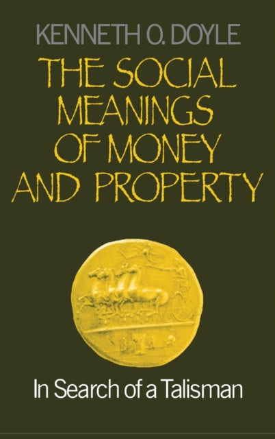 Book cover of: Social Meanings of Money and Property
