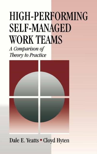 Book cover of: High-Performing Self-Managed Work Teams. By: Dale E. Yeatts