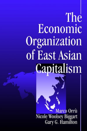 Economic Organization of East Asian Capitalism