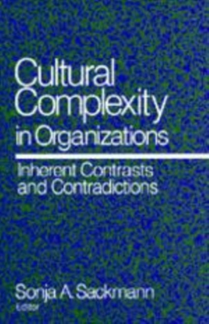 Book cover of: Cultural Complexity in Organizations. By: Sonja A. Sackmann