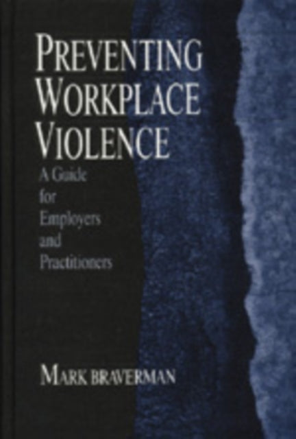Book cover of: Preventing Workplace Violence. By: Mark Braverman