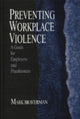 Book cover of: Preventing Workplace Violence. By: Mark Braverman