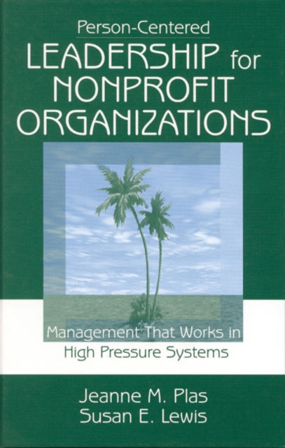 Book cover of: Person-Centered Leadership for Nonprofit Organizations. By: Jeanne M. Plas