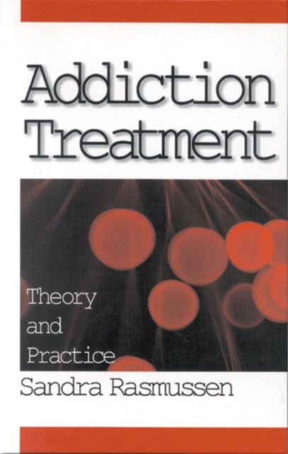 Book cover of: Addiction Treatment. By: Sandra Rasmussen