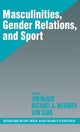 Book cover of: Masculinities, Gender Relations, and Sport. By: Jim McKay
