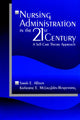 Book cover of: Nursing Administration in the 21st Century. By: Sarah E. Allison