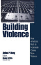 Book cover of: Building Violence