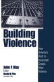 Book cover of: Building Violence