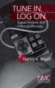 Book cover of: Tune In, Log On. By: Nancy K. Baym