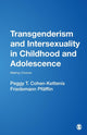 Book cover of: Transgenderism and Intersexuality in Childhood and Adolescence. By: Peggy T Cohen-Kettenis