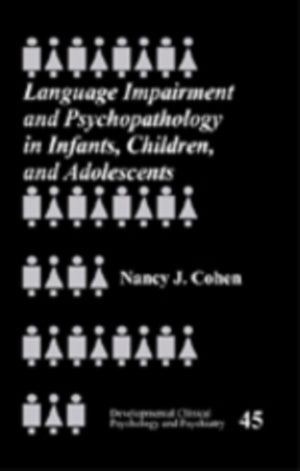 Language Impairment and Psychopathology in Infants, Children, and Adolescents