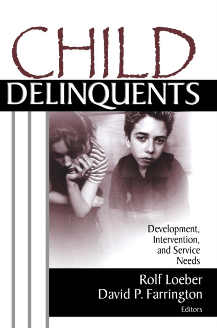 Book cover of: Child Delinquents. By: Rolf Loeber