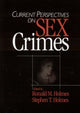 Book cover of: Current Perspectives on Sex Crimes. By: Ronald M. Holmes