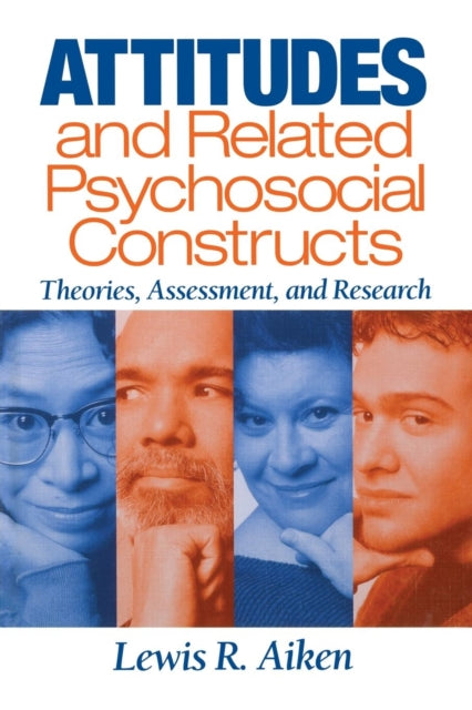 Book cover of: Attitudes and Related Psychosocial Constructs. By: Lewis R. Aiken
