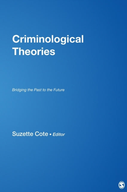 Book cover of: Criminological Theories. By: Suzette Cote