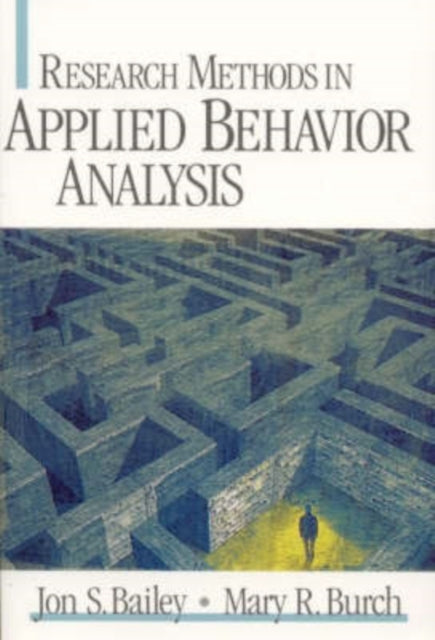 Book cover of: Research Methods in Applied Behavior Analysis. By: Jon  S. Bailey