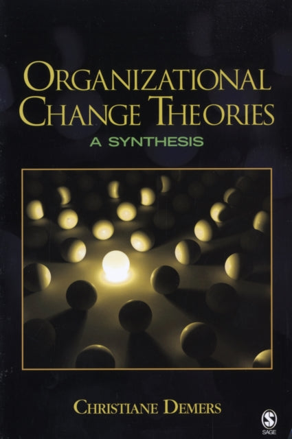 Book cover of: Organizational Change Theories. By: Christiane Demers