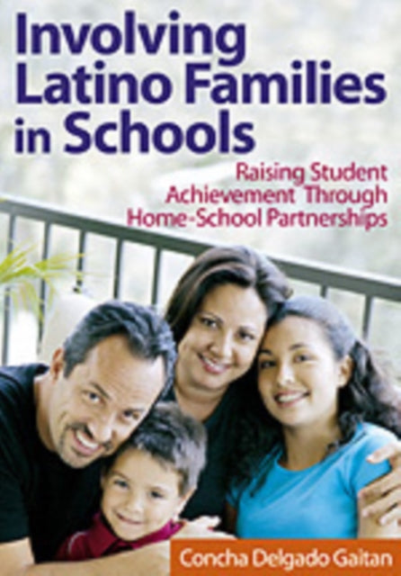Book cover of: Involving Latino Families in Schools. By: Concha Delgado Gaitan