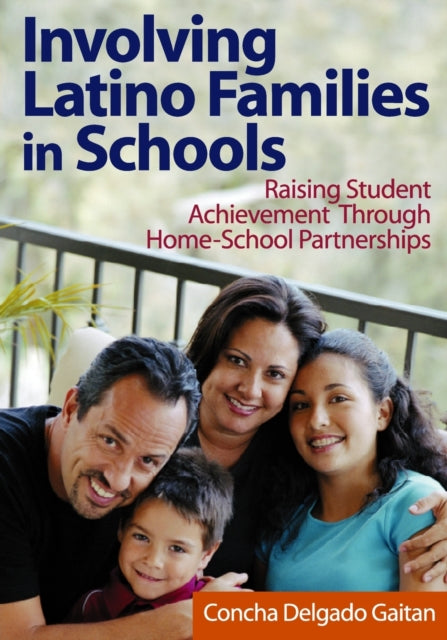Book cover of: Involving Latino Families in Schools. By: Concha Delgado Gaitan