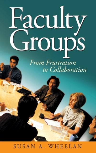 Book cover of: Faculty Groups. By: Susan A. Wheelan