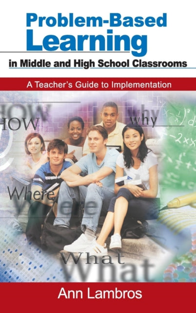 Book cover of: Problem-Based Learning in Middle and High School Classrooms. By: Marian Ann Lambros