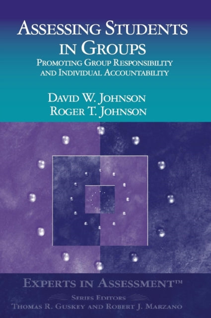 Book cover of: Assessing Students in Groups. By: David W. Johnson