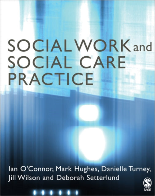 Book cover of: Social Work and Social Care Practice. By: Ian O'Connor