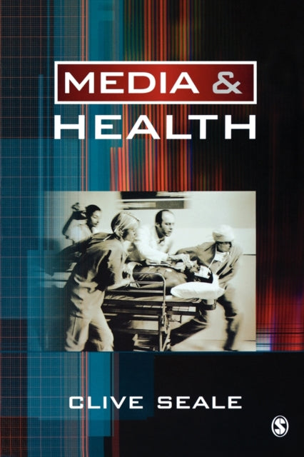 Book cover of: Media and Health. By: Clive Seale