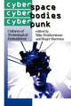 Book cover of: Cyberspace/Cyberbodies/Cyberpunk