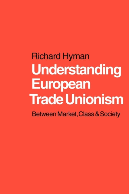 Book cover of: Understanding European Trade Unionism
