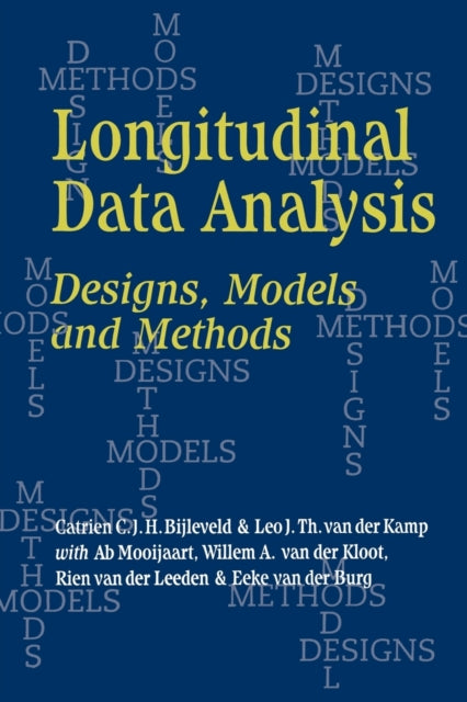 Book cover of: Longitudinal Data Analysis. By: Catrien C. J. H. Bijleveld