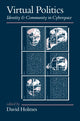 Book cover of: Virtual Politics. By: David Holmes