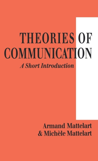 Book cover of: Theories of Communication. By: Armand Mattelart