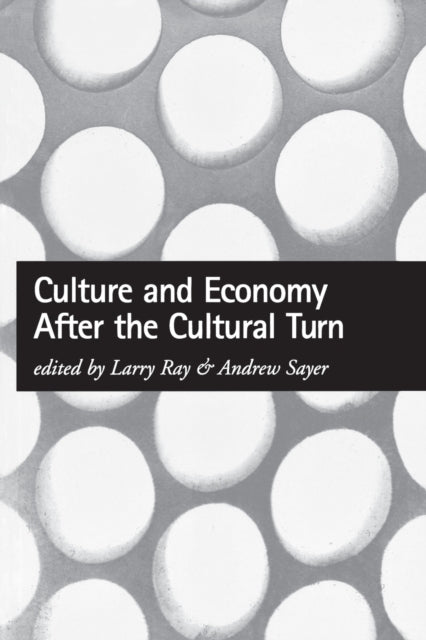 Book cover of: Culture and Economy After the Cultural Turn