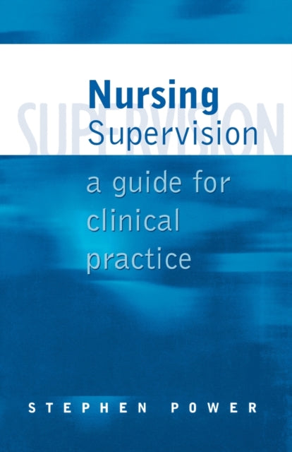 Book cover of: Nursing Supervision. By: Stephen Power