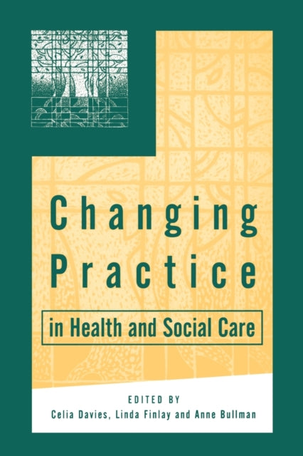 Book cover of: Changing Practice in Health and Social Care