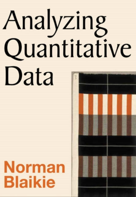 Book cover of: Analyzing Quantitative Data. By: Norman Blaikie
