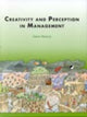 Book cover of: Creativity and Perception in Management