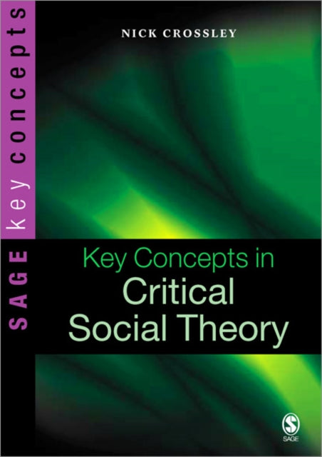 Book cover of: Key Concepts in Critical Social Theory