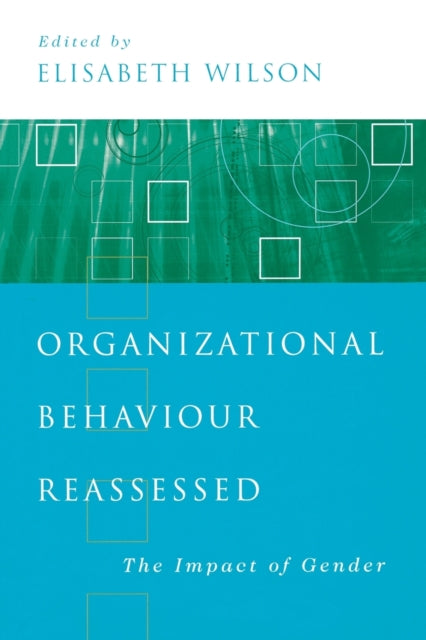 Organizational Behaviour Reassessed