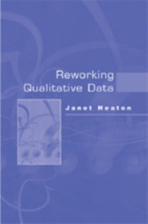 Reworking Qualitative Data