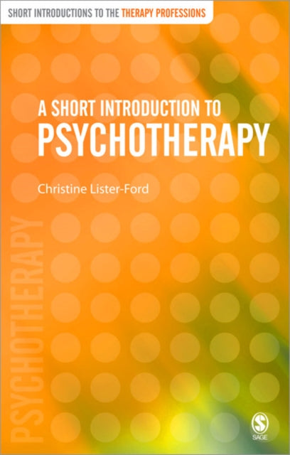 Book cover of: Short Introduction to Psychotherapy. By: Christine Lister-Ford